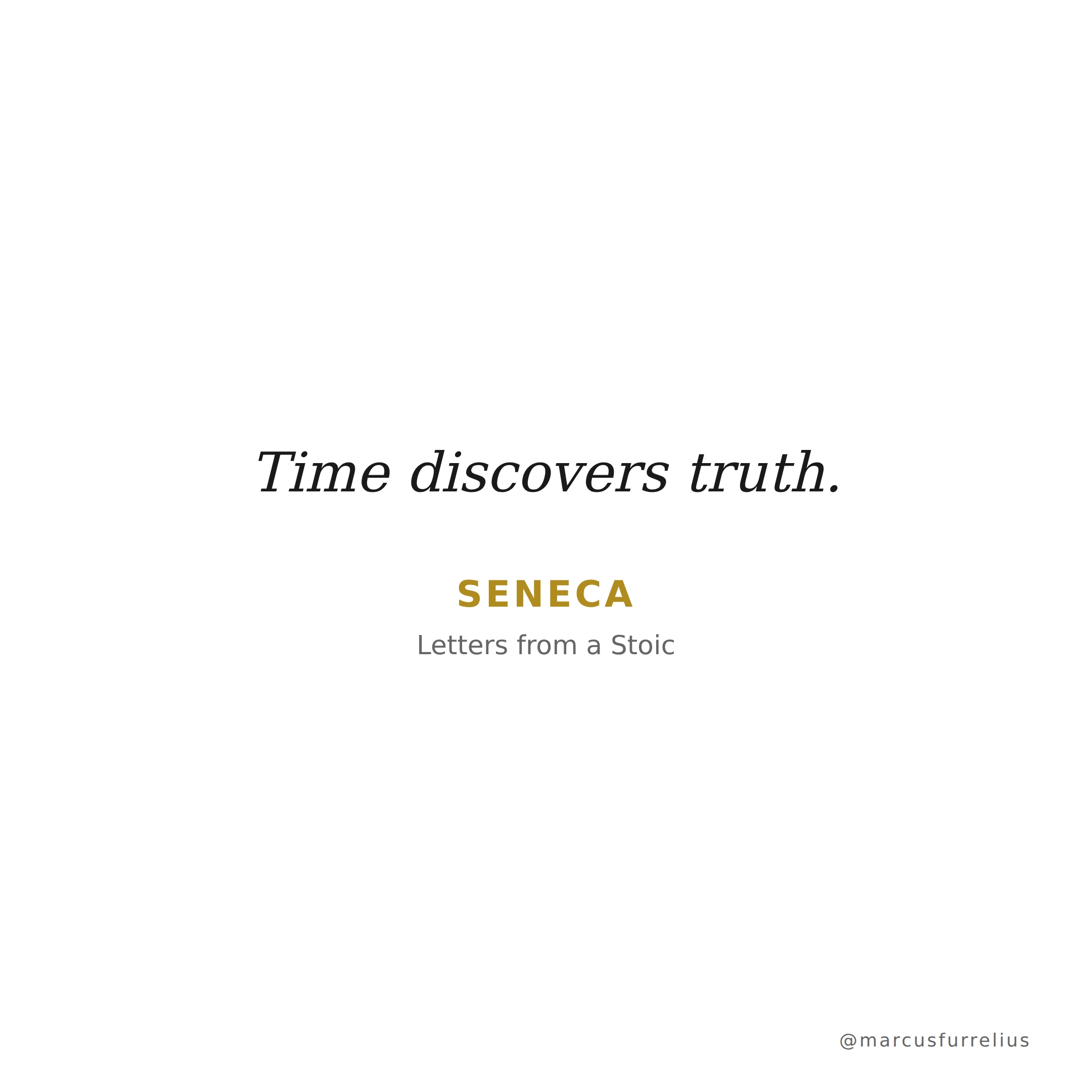 Quote by Seneca: Time discovers truth.